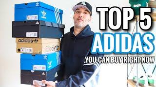 Top 5 Adidas Sneakers You Can Buy RIGHT NOW - Fall/Winter 2024 Deals