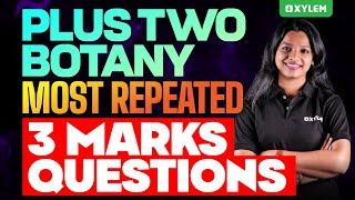 Plus Two Botany | Most Repeated 3 Marks Questions | Xylem Plus Two