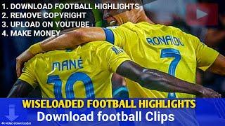 Wiseloaded football Video Download Without Copyright: 4k video downloader tutorial