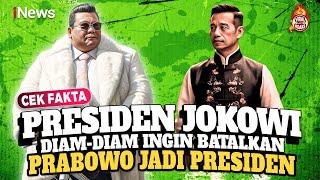 Benarkah Presiden Jokowi Diam-diam Ingin Batalkan Prabowo Jadi Presiden? Cek Fakta