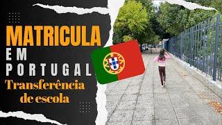 Como matricular na escola em Portugal /Fazendo transferência escolar em PT - Camila Costa