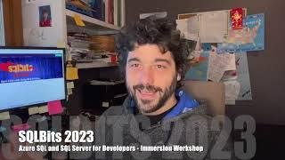 SQL Bits 2023 Azure SQL and SQL Server for Developers Immersion Workshop Teaser