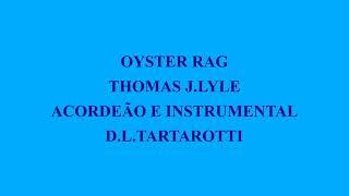 OYSTER RAG=THOMAS J LYLE