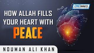 How Allah Fills Your Heart With Peace 