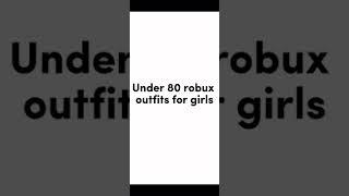 UNDER 80 ROBUX OUTFIT IDEA (video not mine)