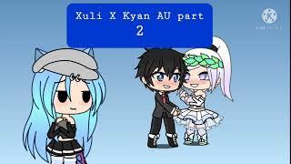 Xuli and Kyan AU part 2 (final)