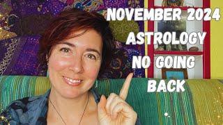 No Going Back ~ November 2024 Astrology Forecast ~ Scorpio New Moon, Pluto in Aquarius & More!