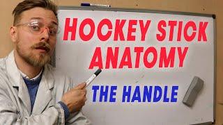 Hockey stick ANATOMY  |  EP.1 The Handle