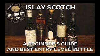 Islay Scotch - A Beginner's Guide and Best First Bottle