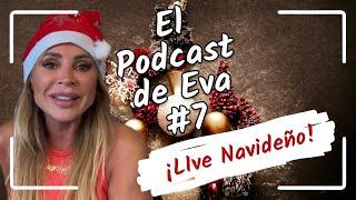 EL PODCAST DE EVA #7 | ¡Live Navideño!