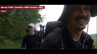 Bruce Trail Hike, Caledon Hills Pt.1-  3 Days, Rainy, Hot and Excellent