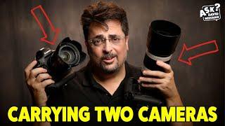 Carrying Two Cameras | Ask David Bergman