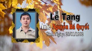 Tang Lễ Anh Nguyễn Bá Quyết Hưởng Dương 33 Tuổi