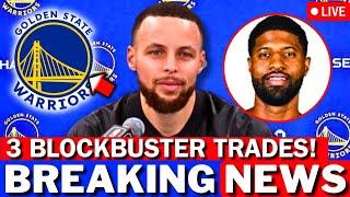 3 BLOCKBUSTER TRADES HAPPENING WITH THE WARRIORS! PAUL GEORGE ANNOUNCED! GOLDEN STATE WARRIORS NEWS