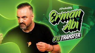 ERMAN ABİ #10 | Filmler, Transfer, Pop #Probably