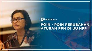 Poin-poin Perubahan Aturan PPN di UU HPP | Katadata Indonesia