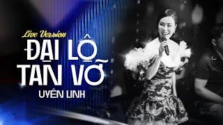 Uyên Linh - Đại Lộ Tan Vỡ | Liveshow Uyên Linh - Vũ.