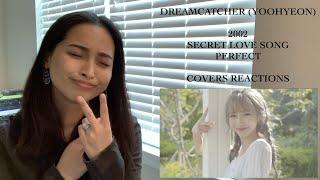 DREAMCATCHER (드림캐쳐) YOOHYEON (유현) - 2002, Secret Love Song, & Perfect COVER REACTIONS [REQUEST]