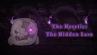 The Heretic - The Hidden Lore