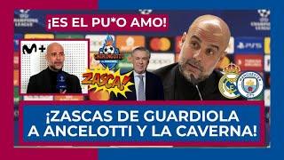  ¡ZASCAS DE GUARDIOLA A ANCELOTTI Y A LA CAVERNA MADRIDISTA!  ¡ES EL PU*O AMO!  MADRID VS CITY