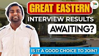 Great eastern Interview result Awaiting? | Is it good Choice to join?