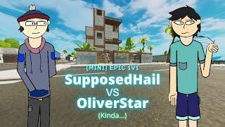 (Mini) EPIC 1v1 (SupposedHail vs OliverStar)