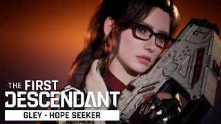 The First Descendant│Meet Gley│Character Gameplay Trailer