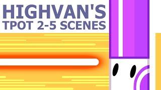 Highvan's TPOT Scenes (EP 2-5)