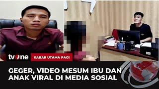 Motif Penyebaran Video Asusila Ibu & Anak Kandung di Kuningan | Kabar Utama Pagi tvOne