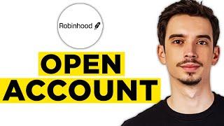 How To Open Robinhood Account (2024) - Step by Step Tutorial