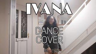 IVANA DANCE COVER | Joy Ancog