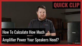 Quick Clip: How to calculate how much amplifier power I need for my speakers? (Tech Talk Episode 57)