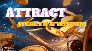 639 Hz Soundbath Attracts Wealth And Wisdom!! Listen for just 20 Mins to feel the Shift!