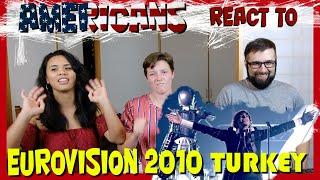 Americans react to Eurovision 2010 Turkey Manga We Could Be The Same