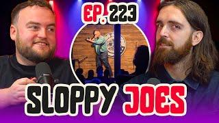 McGrath's Stand-Up DISASTER! | Ep.223 | Sloppy Joes Podcast