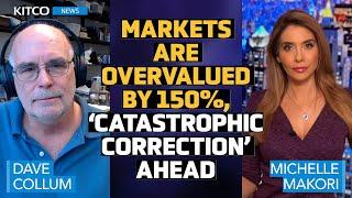 Markets Overvalued by 150% as Dishonest Metrics Hide the Coming 'Catastrophic' Collapse: Dave Collum