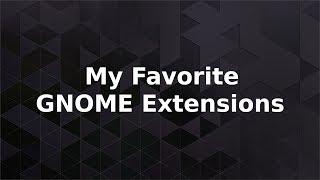 Best GNOME Extensions for GNOME 3.34