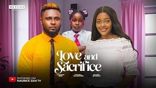 LOVE AND SACRIFICE - MAURICE SAM, SHAZNAY OKAWA, 2025 FULL NIGERIAN MOVIE