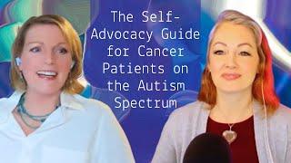 EP39: The Story Behind the Self-Advocacy Guide for Cancer Patients on the Autism Spectrum