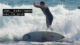 【Surfing by age】Joel Parkinson！パーコは新人時代からヤバい。22歳から27歳！！