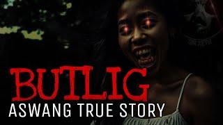 BUTLIG | Aswang True Story