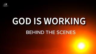 God is WORKING Behind The Scenes for You!