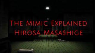 The Mimic Explained: Hirosa Masashige