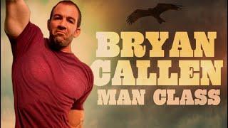 Man Class | Bryan Callen