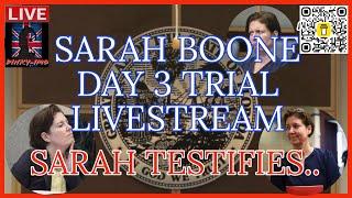 SARAH BOONE TRIAL DAY 3 WATCH ALONG. SARAH TESTIFIES..