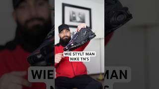 WIE STYLT MAN NIKE TN‘S #niketn #outfitinspiration #streetwear #tipps