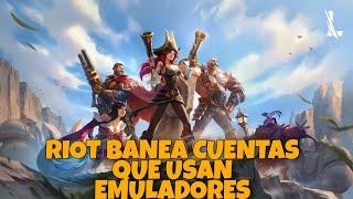 RIOT BANEA CUENTAS QUE UTILIZAN EMULADORES EN WILD RIFT