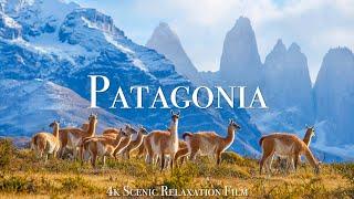 Patagonia 4K - Scenic Relaxation Film With Inspiring Music