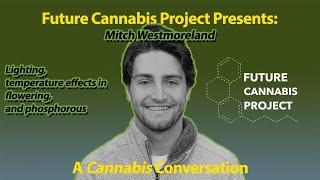 Future Cannabis Project Presents: Mitch Westmoreland