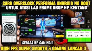 MAX 60-144 FPS‼️Overclock Android No Root Untuk Mengatasi Lag Saat Main Game100% HP AUTO LANCAR